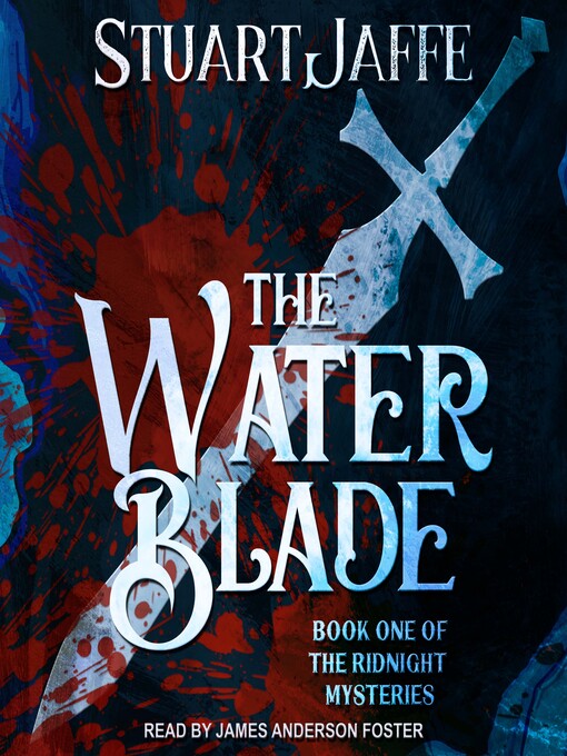 Title details for The Water Blade by Stuart Jaffe - Available
